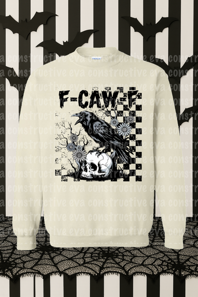 F-Caw-F CREWNECK